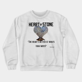 Inspired by a quote in Heart of Stone Crewneck Sweatshirt